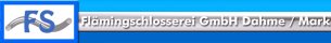 Schlosser Brandenburg: Fl&auml;mingschlosserei GmbH Dahme / Mark